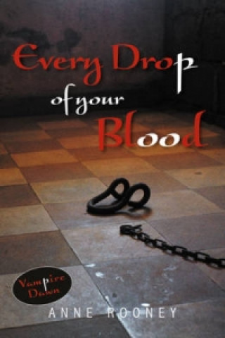 Carte Every Drop of Your Blood Anne Rooney