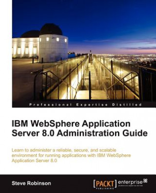 Carte IBM WebSphere Application Server 8.0 Administration Guide S Robinson