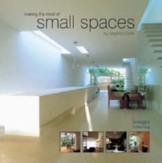 Carte Making the Most of Small Spaces Stephen Crafti