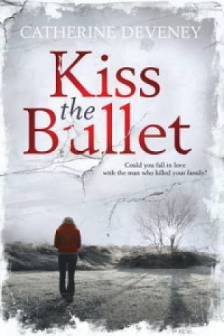 Livre Kiss the Bullet Catherine Deveney