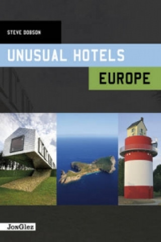 Книга Unusual Hotels Europe Steve Dobson