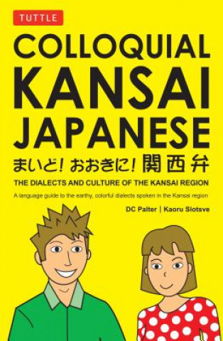 Livre Colloquial Kansai Japanese Kaoru Horiuchi Slotsve