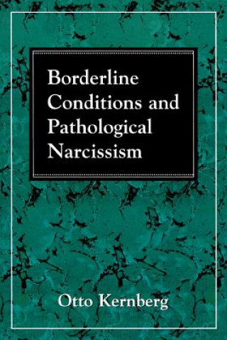 Книга Borderline Conditions and Pathological Narcissism Otto F Kernberg