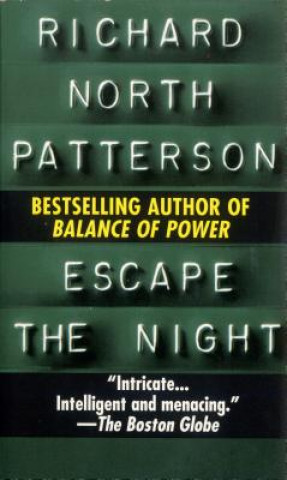 Kniha Escape the Night Richard North Patterson