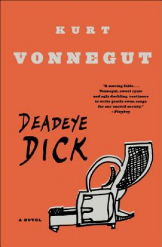 Könyv Deadeye Dick Kurt Vonnegut