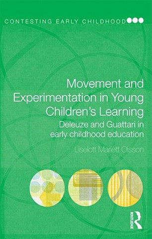 Buch Movement and Experimentation in Young Children's Learning Liselott Mariett Olsson