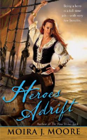 Buch Heroes Adrift Moira J Moore