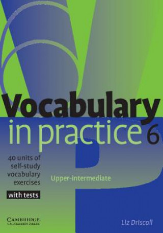 Knjiga Vocabulary in Practice 6 Liz Driscoll