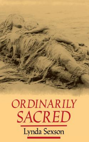 Carte Ordinarily Sacred Lynda Sexson