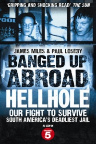 Kniha Banged Up Abroad: Hellhole James Miles