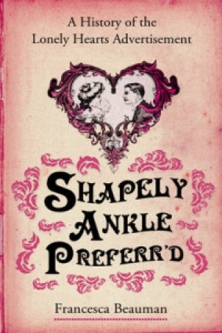 Könyv Shapely Ankle Preferr'd Francesca Beauman