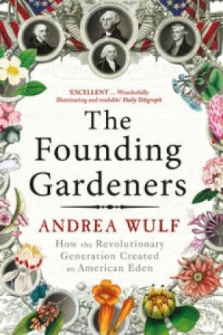 Carte Founding Gardeners Andrea Wulf