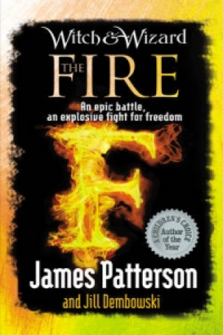 Könyv Witch & Wizard: The Fire James Patterson
