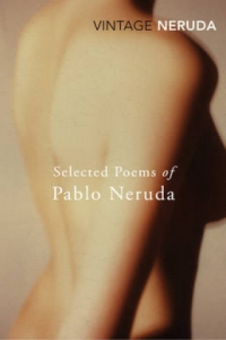Kniha Selected Poems of Pablo Neruda Pablo Neruda