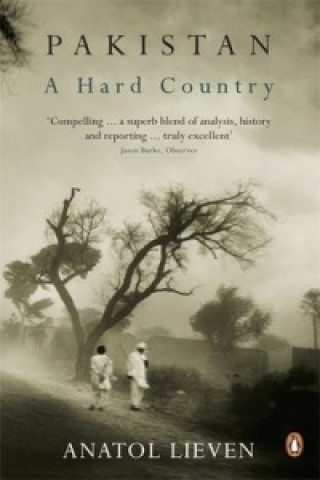 Książka Pakistan: A Hard Country Anatol Lieven