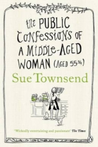 Carte Public Confessions of a Middle-Aged Woman Sue Townsend