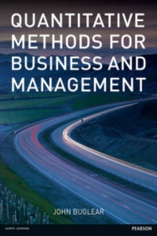 Könyv Quantitative Methods for Business and Management John Buglear