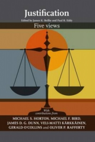 Kniha Justification: Five Views James K Beilby