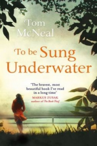 Könyv To Be Sung Underwater Tom McNeal