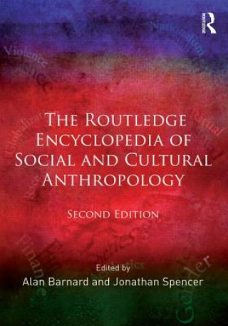 Carte Routledge Encyclopedia of Social and Cultural Anthropology Alan Barnard