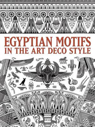 Knjiga Egyptian Motifs in the Art Deco Style Dover Dover