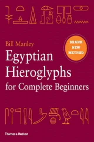 Książka Egyptian Hieroglyphs for Complete Beginners Bill Manley