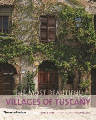 Carte The Most Beautiful Villages of Tuscany James Bentley