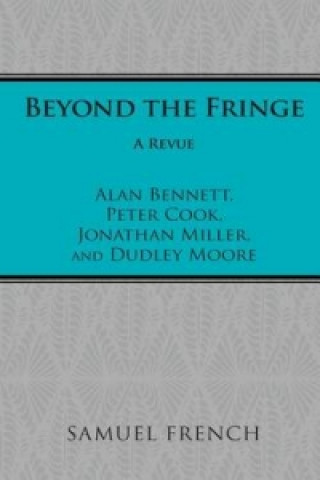 Kniha Beyond the Fringe Alan Bennett