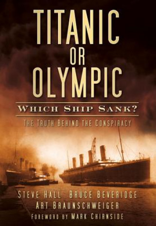 Книга Titanic or Olympic: Which Ship Sank? Steve Hall