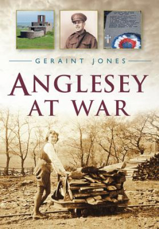 Carte Anglesey at War Geraint Jones