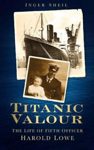 Könyv Titanic Valour Inger Sheil