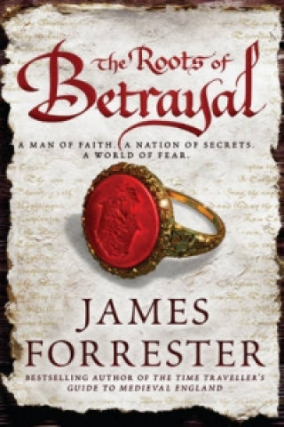 Könyv Roots of Betrayal James Forrester