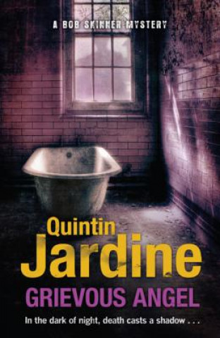 Carte Grievous Angel (Bob Skinner series, Book 21) Quintin Jardine