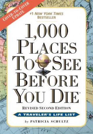 Carte 1,000 Places to See Before You Die Patricia Schultz