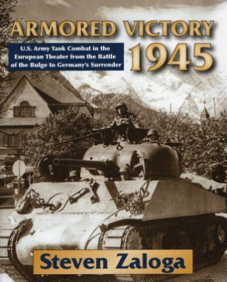 Livro Armored Victory 1945 Steven Zaloga
