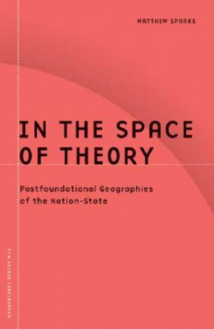 Carte In the Space of Theory Matthew Sparke