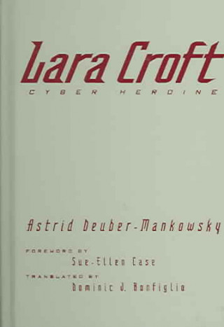 Carte Lara Croft Astrid Deuber-Mankowsky