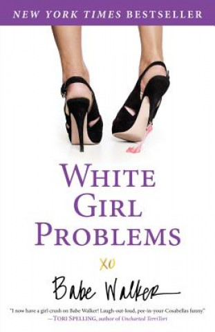 Книга White Girl Problems Babe Walker