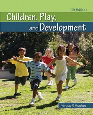 Könyv Children, Play, and Development F Hughes
