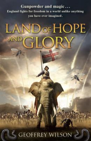 Книга Land of Hope and Glory Geoffrey Wilson