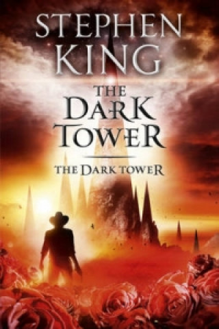 Könyv Dark Tower VII: The Dark Tower Stephen King
