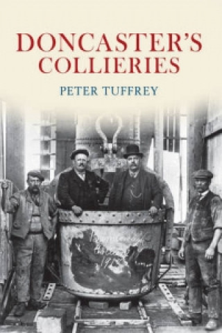 Carte Doncaster's Collieries Peter Tuffrey
