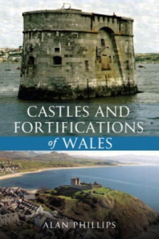 Carte Castles and Fortifications of Wales Alan Phillips