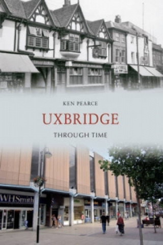 Carte Uxbridge Through Time Ken Pearce
