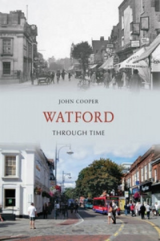 Book Watford Through Time John Cooper