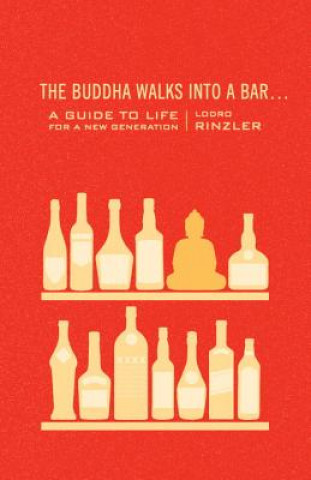 Kniha Buddha Walks into a Bar... Lodro Rinzler