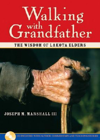 Knjiga Walking with Grandfather Joseph Marshall