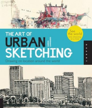 Kniha Art of Urban Sketching Gabriel Campanario