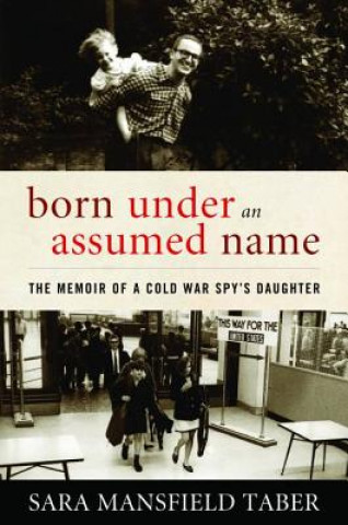 Libro Born Under an Assumed Name Sara Mansfield Taber