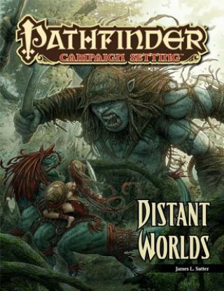 Carte Pathfinder Campaign Setting: Distant Worlds James L Sutter